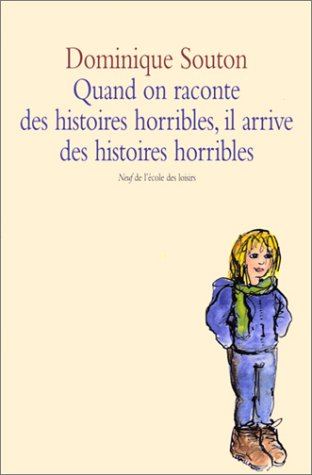 Quand on raconte des histoires horribles... il arrive des histoires horribles