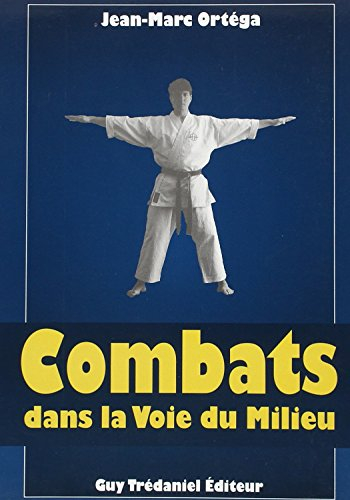 Combats dans la voie du milieu