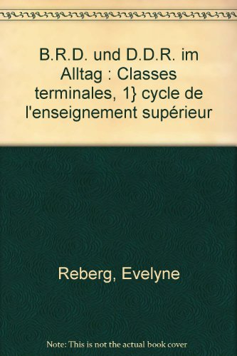 b.r.d. und d.d.r. im alltag : classes terminales, 1} cycle de l'enseignement supérieur