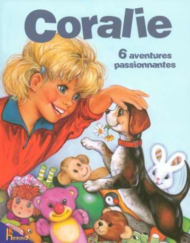 Coralie : 6 aventures passionnantes