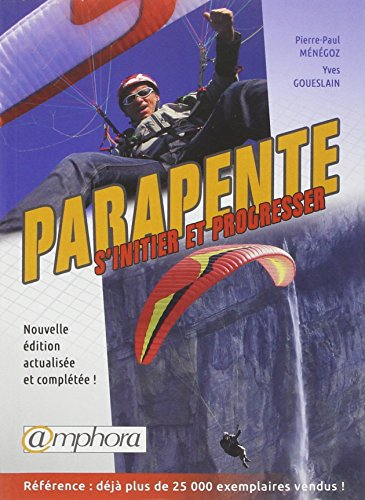 Le parapente : s'initier et progresser