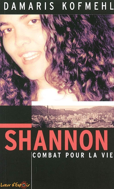 Shannon, combat pour la vie