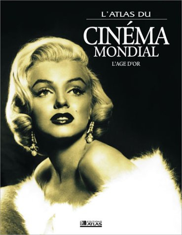 L'atlas du cinéma mondial, l'âge d'or