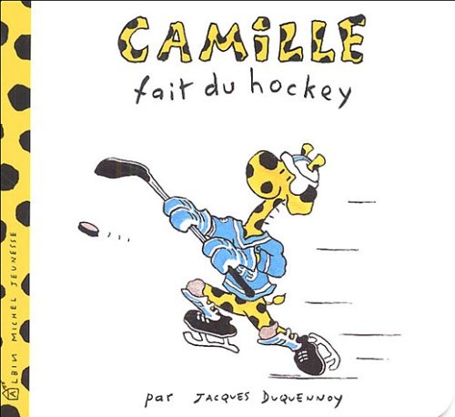 Camille. Vol. 2005. Camille fait du hockey