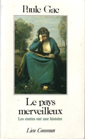 Le Pays merveilleux : les contes ont une histoire