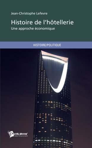 Histoire de l'hôtellerie : une approche économique