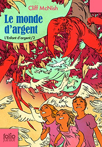 L'enfant d'argent. Vol. 2. Le monde d'argent