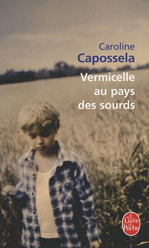 Vermicelle au pays des sourds