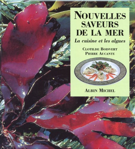 nouvelles saveurs de la mer : la cuisine et les algues