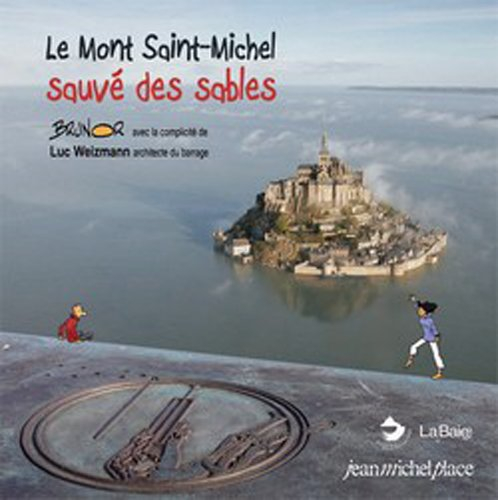 Le Mont Saint Michel sauvé des sables