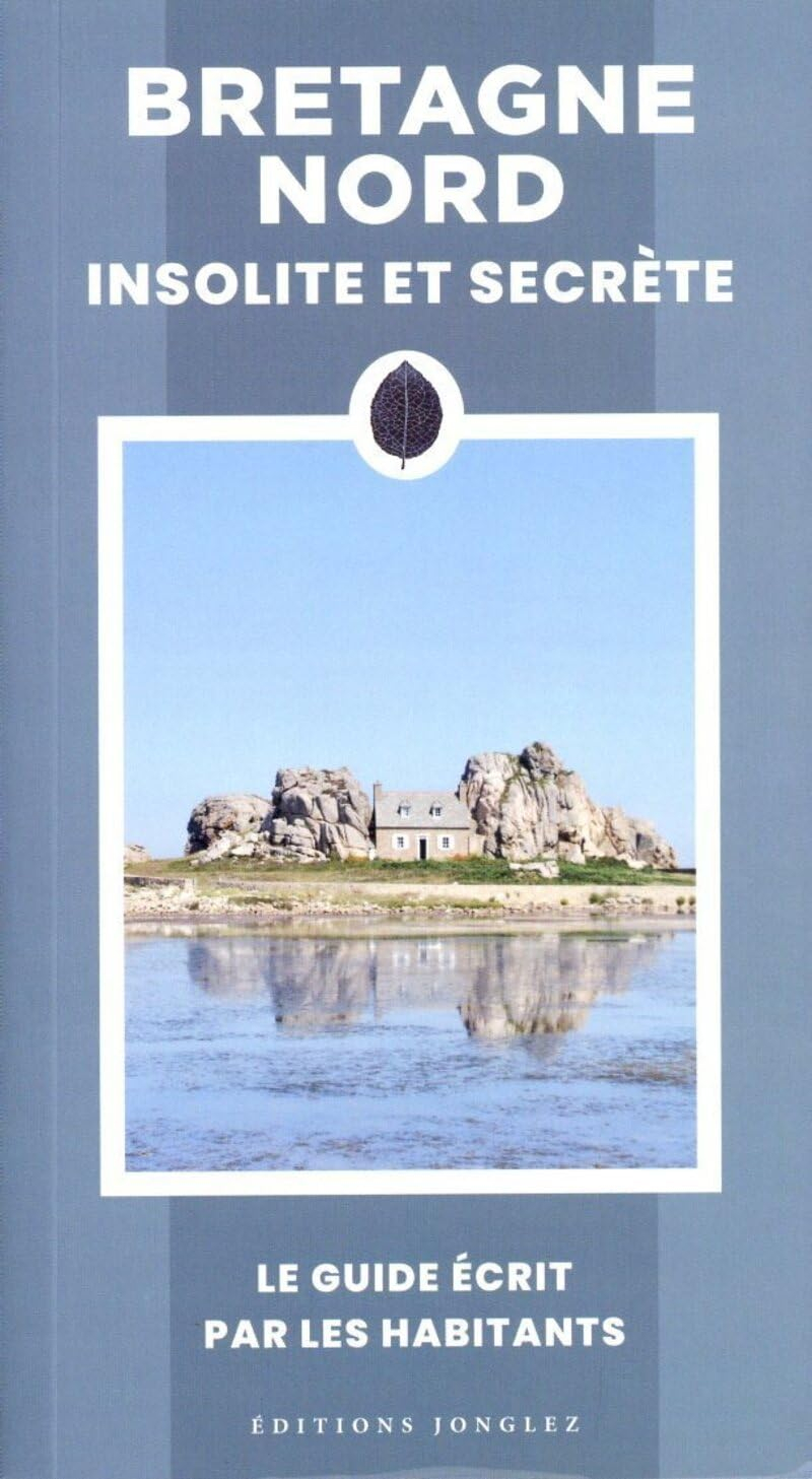 Bretagne Nord insolite et secrète