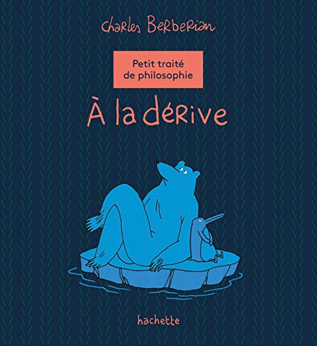 Petit traité de philosophie : à la dérive