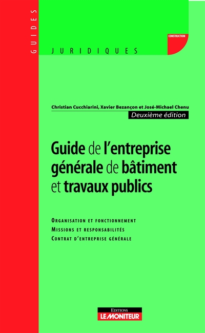 Guide de l'entreprise générale de bâtiment et travaux publics : organisation et fonctionnement, miss