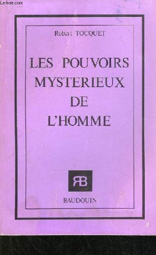 les pouvoirs mystérieux de l'homme.