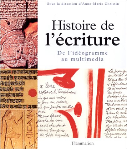 Histoire de l'écriture : de l'idéogramme au multimédia