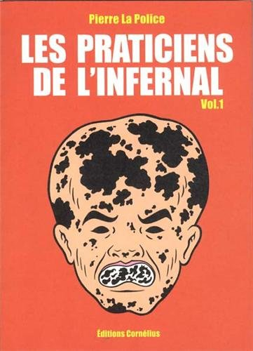 Les praticiens de l'infernal. Vol. 1. Destruction du littoral et césarienne interdite