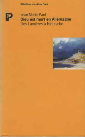 Dieu est mort en Allemagne : des Lumières à Nietzsche