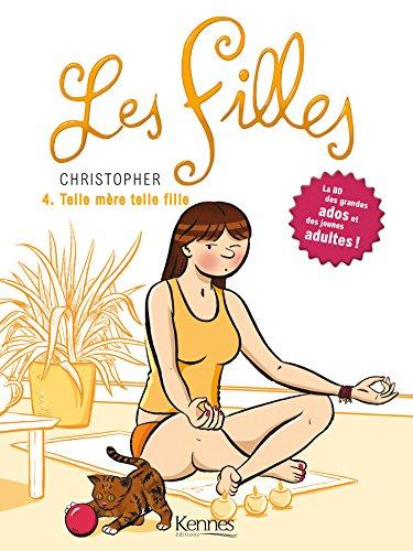 Les filles. Vol. 4. Telle mère telle fille