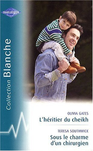 L'héritier du cheikh. Sous le charme d'un chirurgien