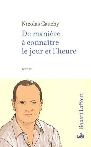 De manière à connaître le jour et l'heure