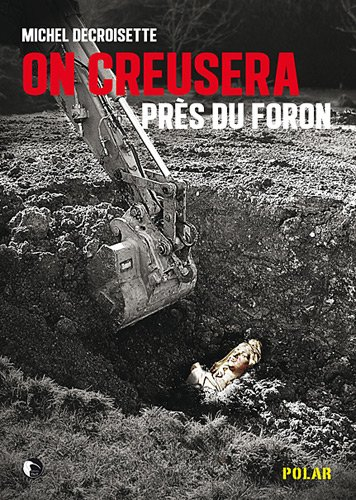 On creusera près du Foron