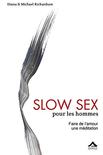 Slow sex pour les hommes : faire de l'amour une méditation
