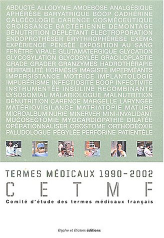 Termes médicaux 1990-2002 : termes français et équivalents français d'anglicismes