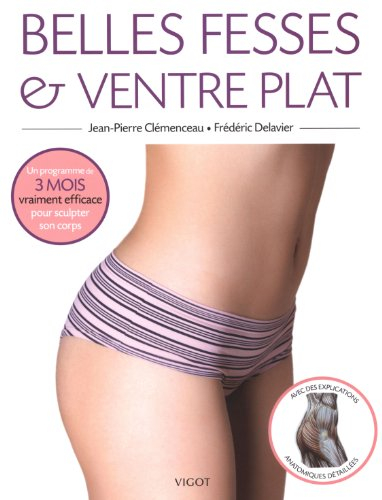 Belles fesses et ventre plat : un programme de 3 mois vraiment efficace pour sculpter son corps