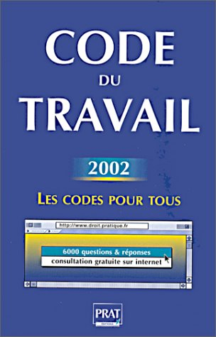 code du travail 2002 : les code pour tous