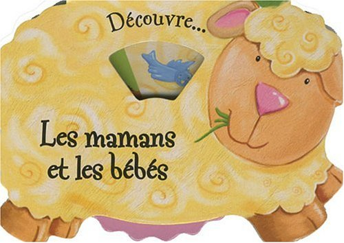 Découvre... les mamans et les bébés