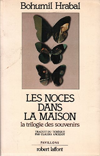 Les noces dans la maison : une trilogie autobiographique