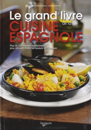 Le grand livre de la cuisine espagnole : avec 60 recettes originales du restaurant Casa Paco