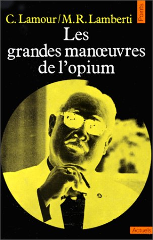 les grandes manoeuvres de l'opium