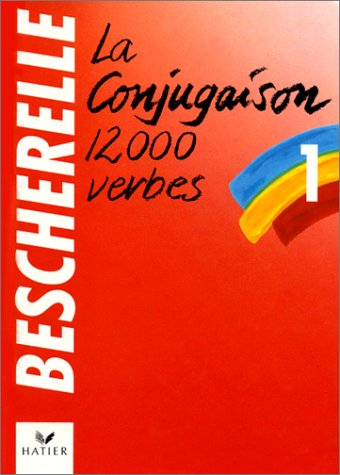 la conjugaison dictionnaire de douze mille verbes