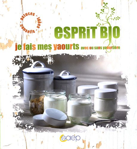Je fais mes yaourts, avec ou sans yaourtière