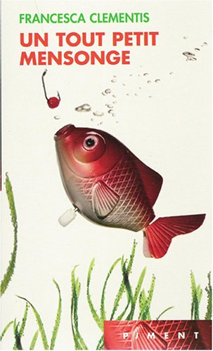 un tout petit mensonge (piment)
