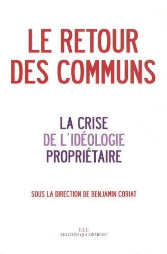 le retour des communs & la crise de l'idéologie propriétaire
