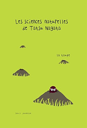 Les sciences naturelles de Tatsu Nagata. La taupe