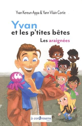 Yvan et les p'tites bêtes. Les araignées