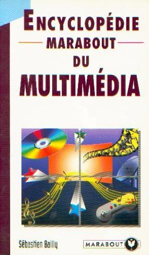 Encyclopédie Marabout du multimédia