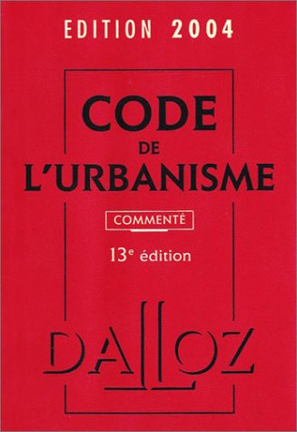 Code de l'urbanisme commenté 2004