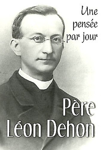 Père Léon Dehon : une pensée par jour