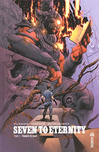 Seven to eternity. Vol. 3. Tomber de haut