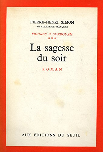 Figures à Cordouan. Vol. 3. La Sagesse du soir