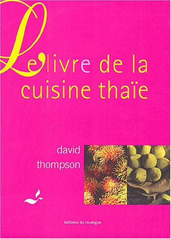 Le livre de la cuisine thaïe