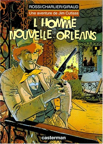 Une aventure de Jim Cutlass. Vol. 2. L'homme de la Nouvelle-Orléans