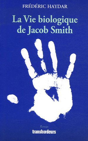 La vie biologique de Jacob Smith