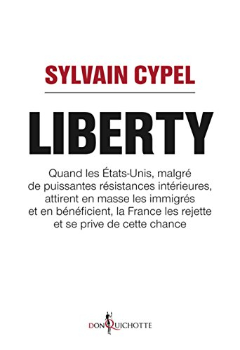 Liberty : quand les Etats-Unis, malgré de puissantes résistances intérieures, attirent en masse les 