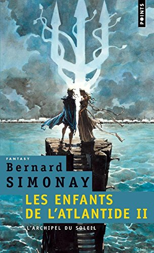 Les enfants de l'Atlantide. Vol. 2. L'archipel du soleil