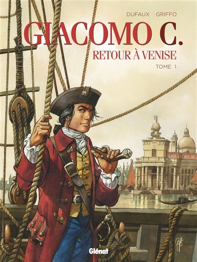 Giacomo C. : retour à Venise. Vol. 1